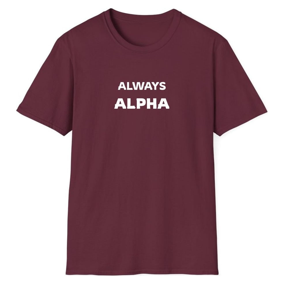 ALWAYS ALPHA — Maroon