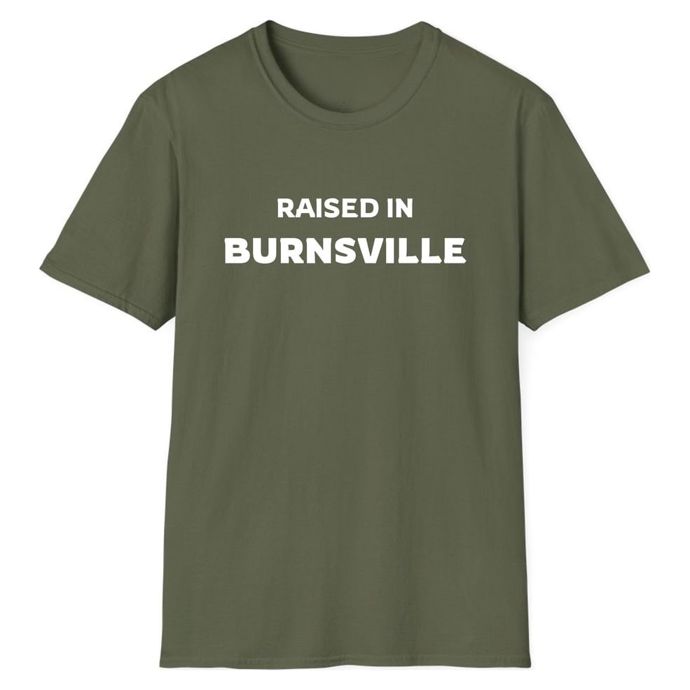 RAISED IN BURNSVILLE — Military Green