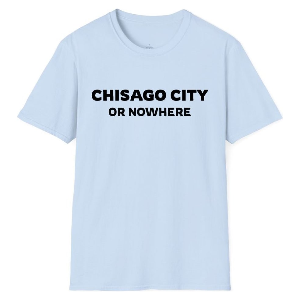 CHISAGO CITY OR NOWHERE — Light Blue