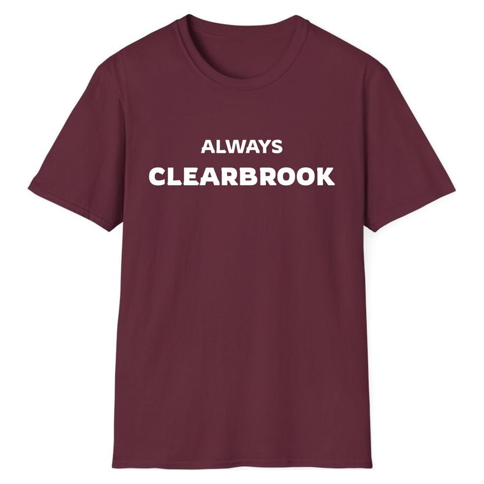 ALWAYS CLEARBROOK — Maroon