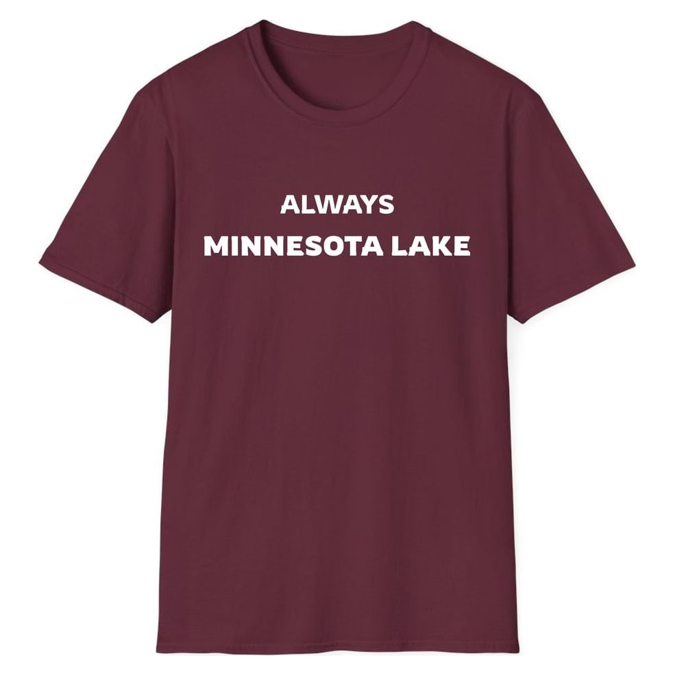 ALWAYS MINNESOTA LAKE — Maroon
