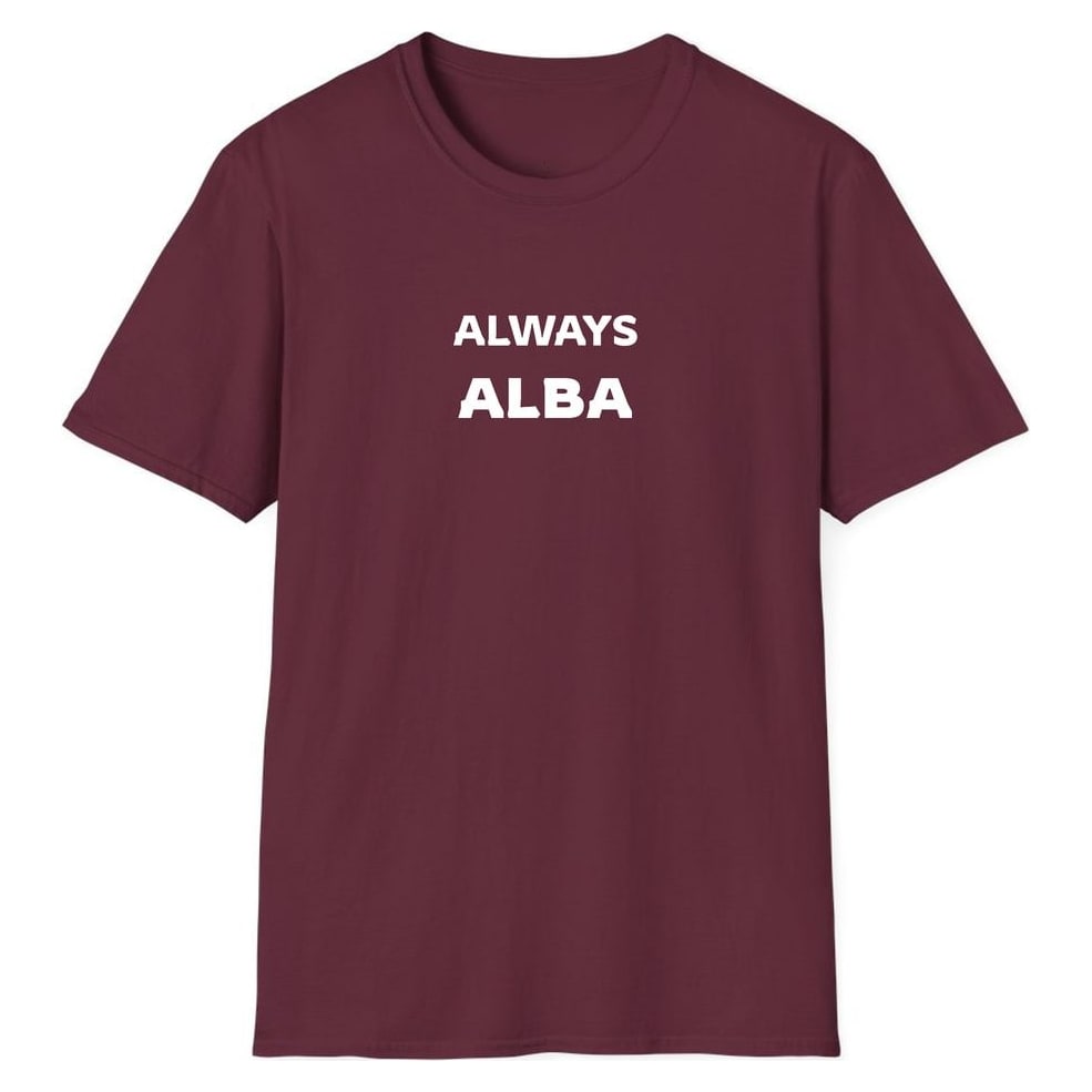 ALWAYS ALBA — Maroon