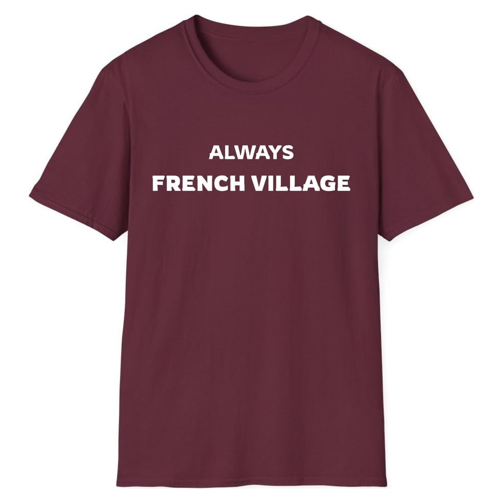 ALWAYS FRENCH VILLAGE — Maroon