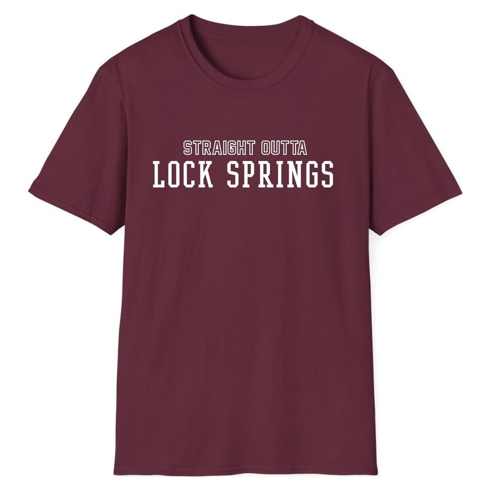 STRAIGHT OUTTA LOCK SPRINGS — Maroon
