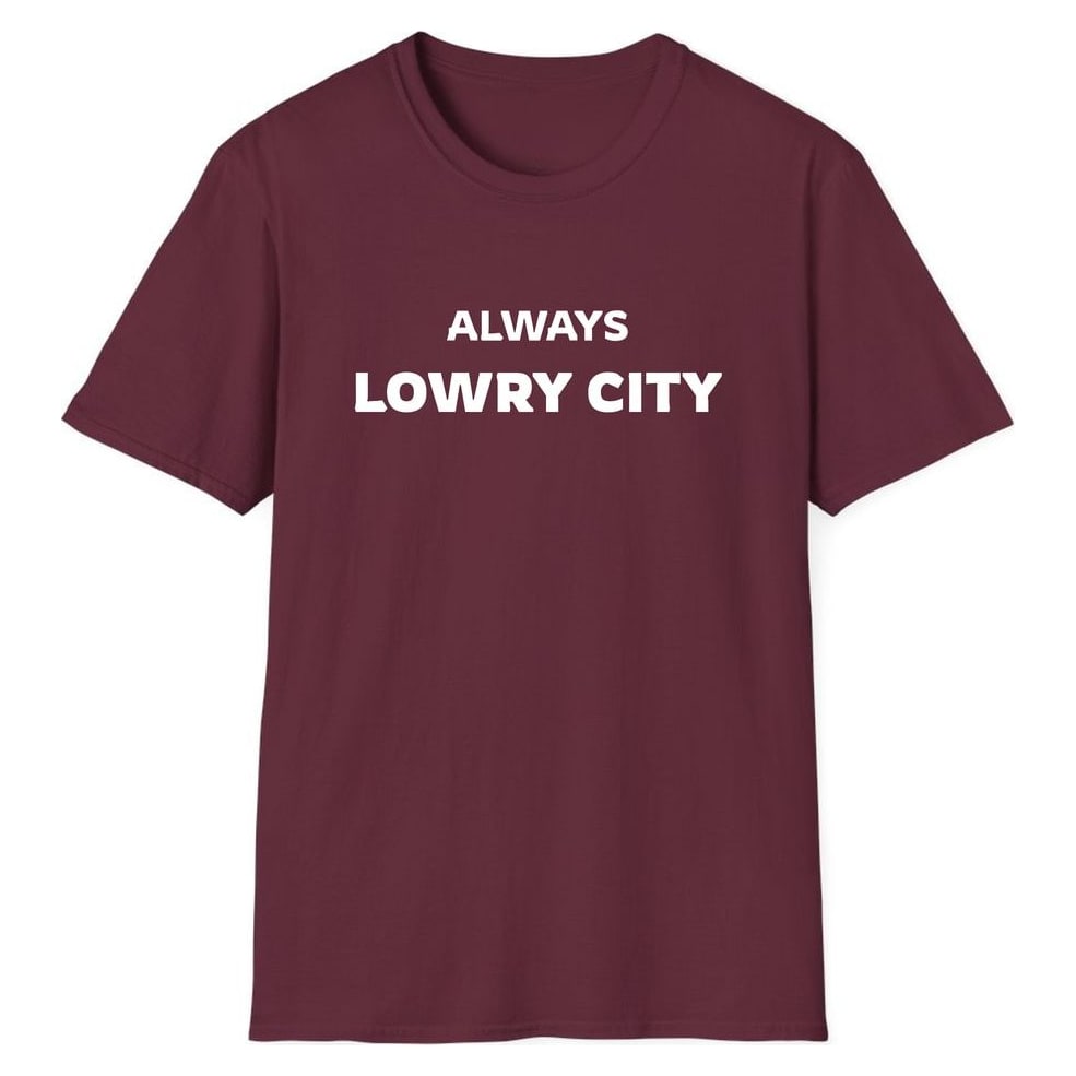 ALWAYS LOWRY CITY — Maroon