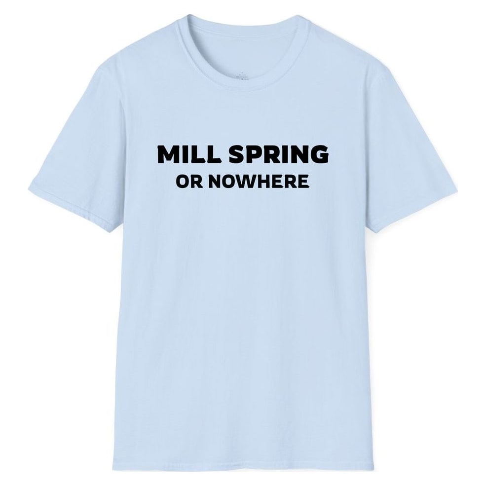MILL SPRING OR NOWHERE — Light Blue
