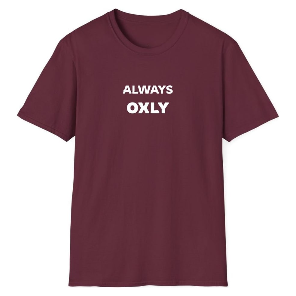 ALWAYS OXLY — Maroon