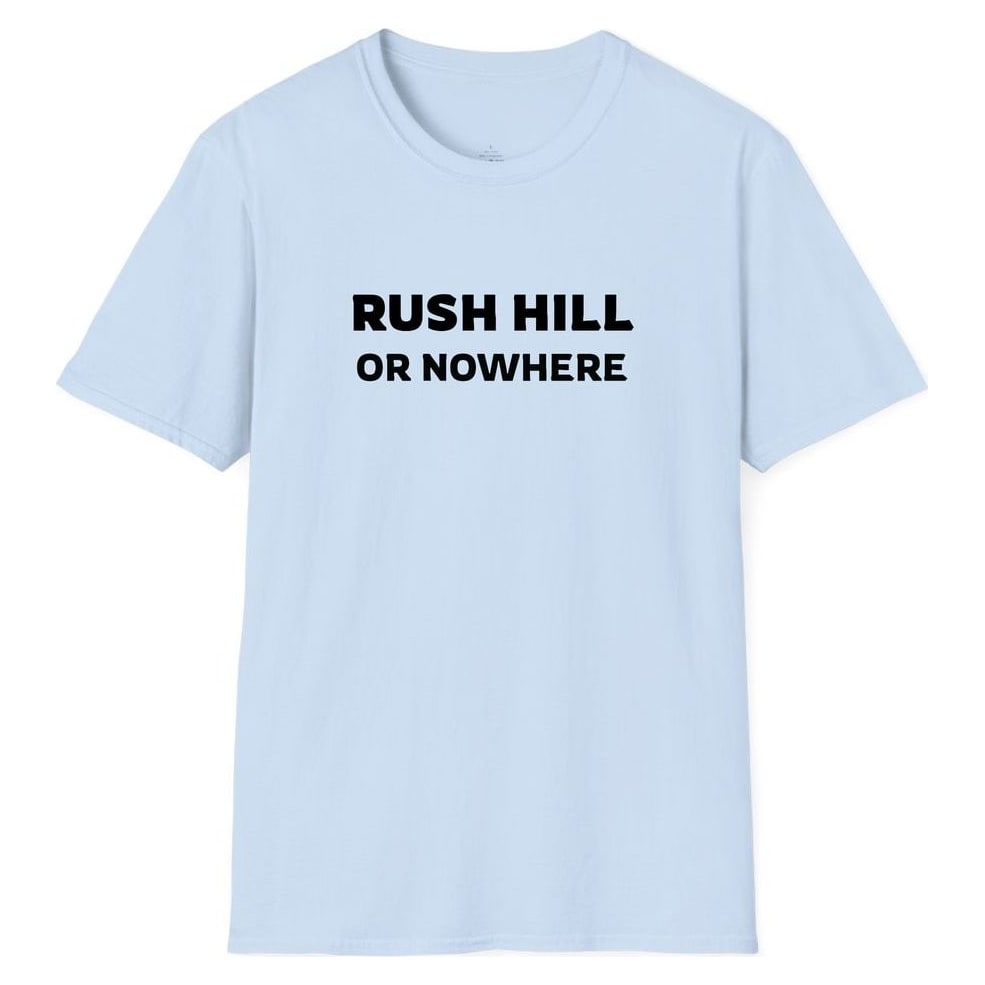 RUSH HILL OR NOWHERE — Light Blue