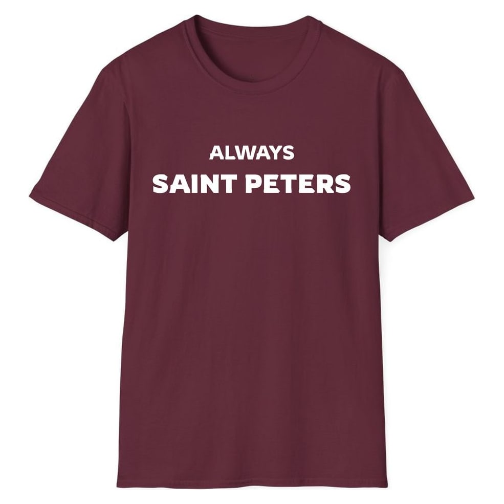ALWAYS SAINT PETERS — Maroon