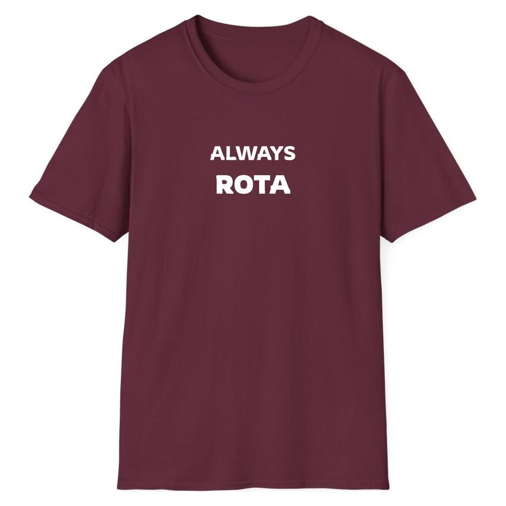 ALWAYS ROTA — Maroon