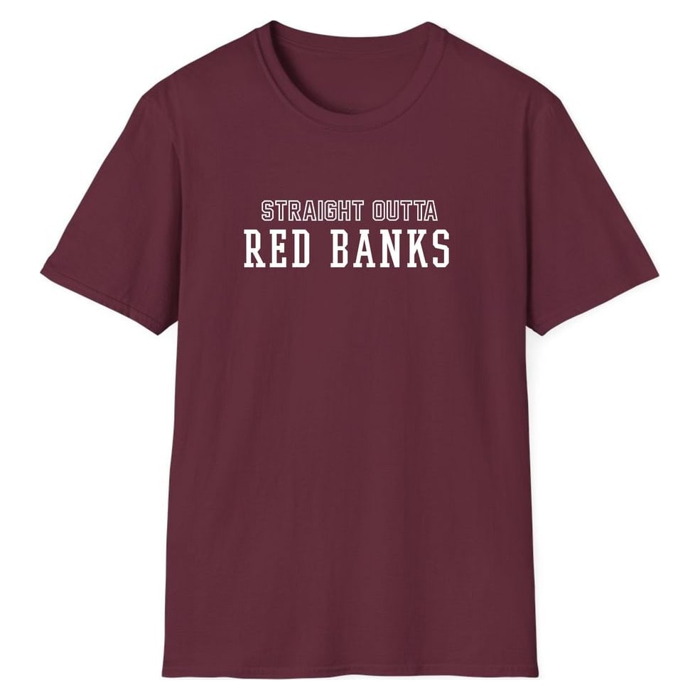 STRAIGHT OUTTA RED BANKS — Maroon
