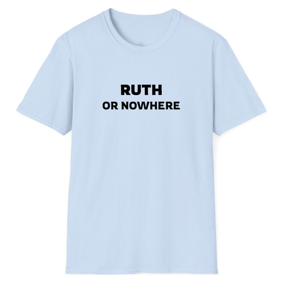 RUTH OR NOWHERE — Light Blue