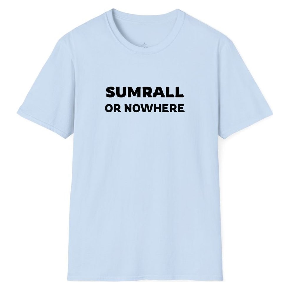 SUMRALL OR NOWHERE — Light Blue
