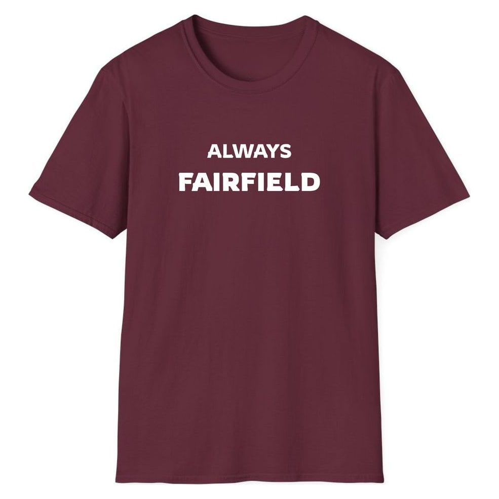 ALWAYS FAIRFIELD — Maroon