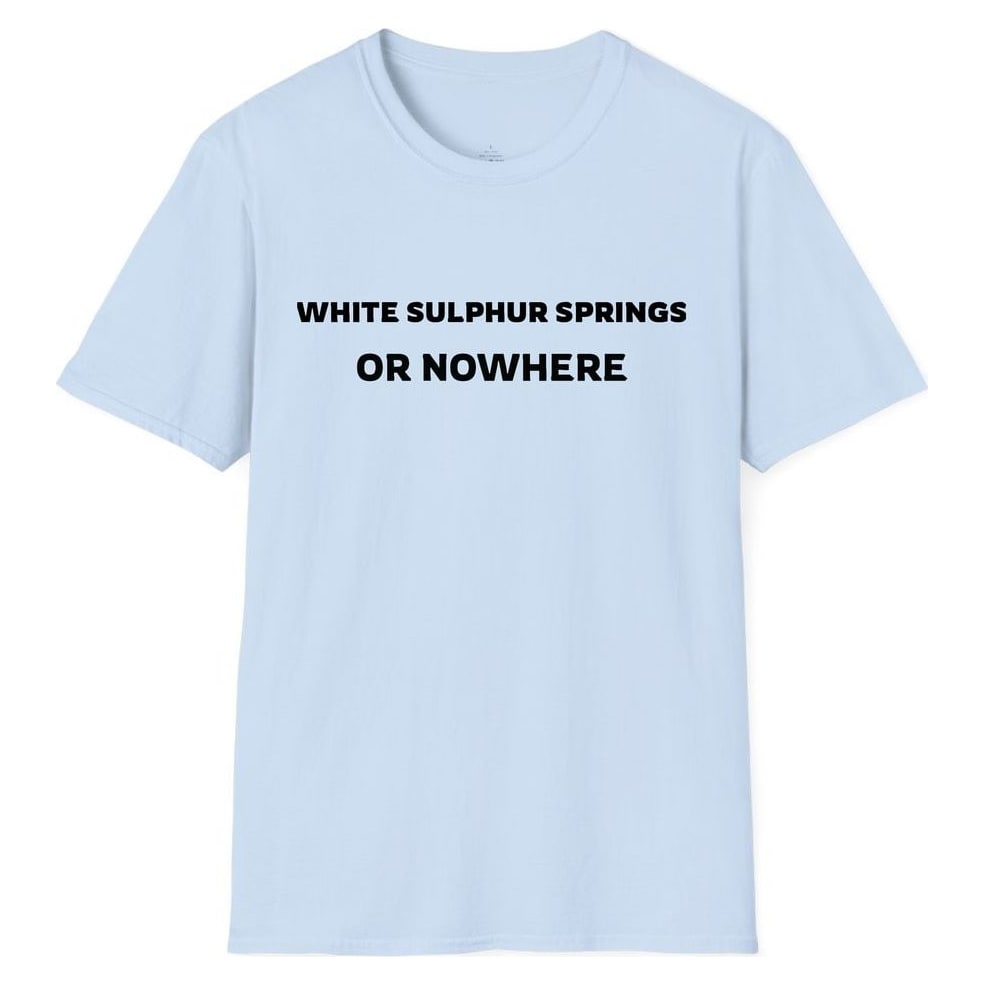 WHITE SULPHUR SPRINGS OR NOWHERE — Light Blue