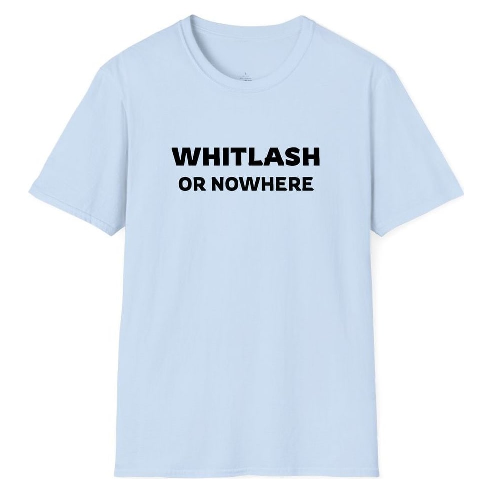 WHITLASH OR NOWHERE — Light Blue