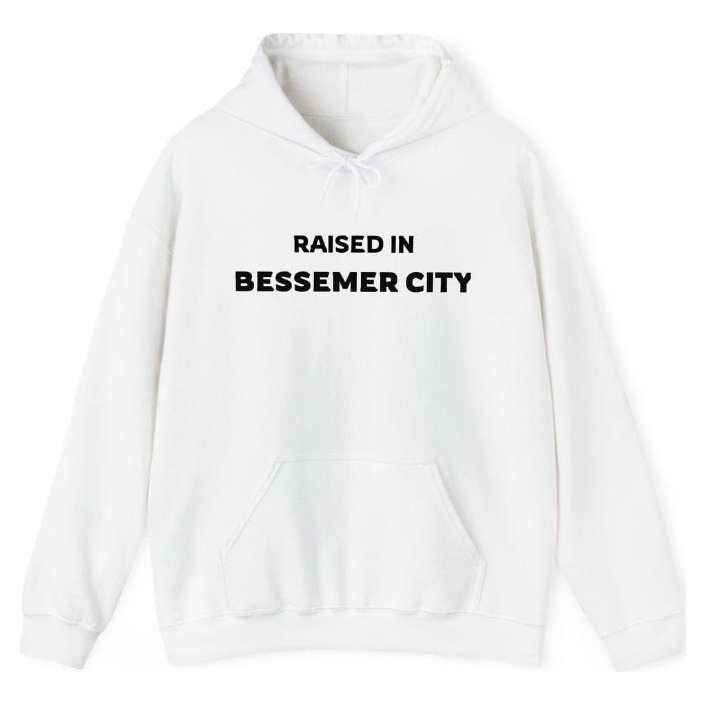 RAISED IN BESSEMER CITY — White