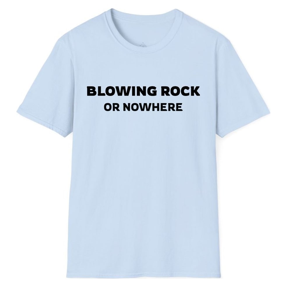 BLOWING ROCK OR NOWHERE — Light Blue