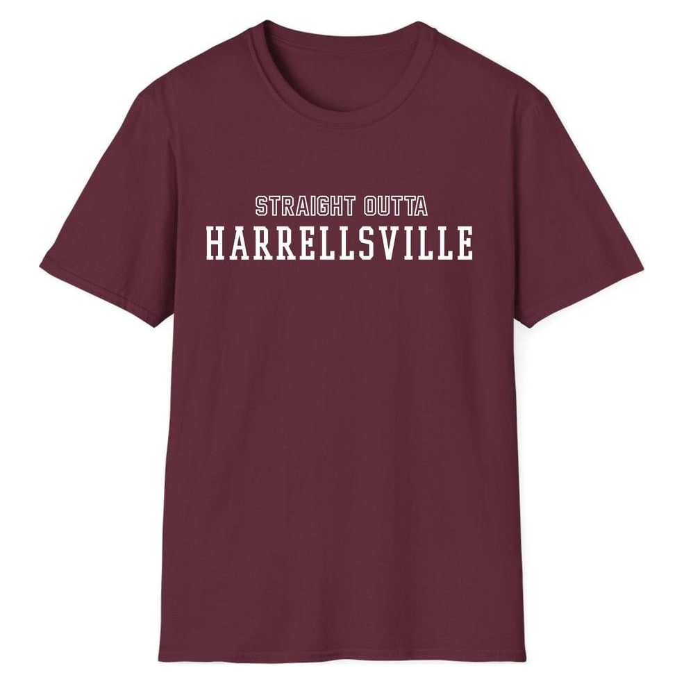 STRAIGHT OUTTA HARRELLSVILLE — Maroon