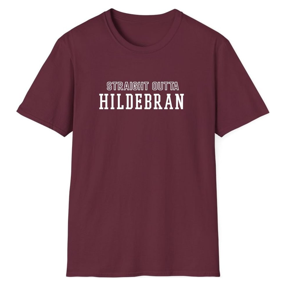 STRAIGHT OUTTA HILDEBRAN — Maroon