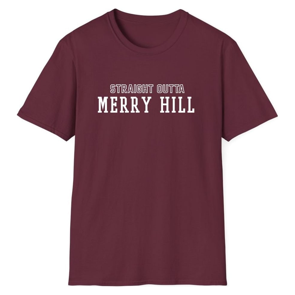 STRAIGHT OUTTA MERRY HILL — Maroon