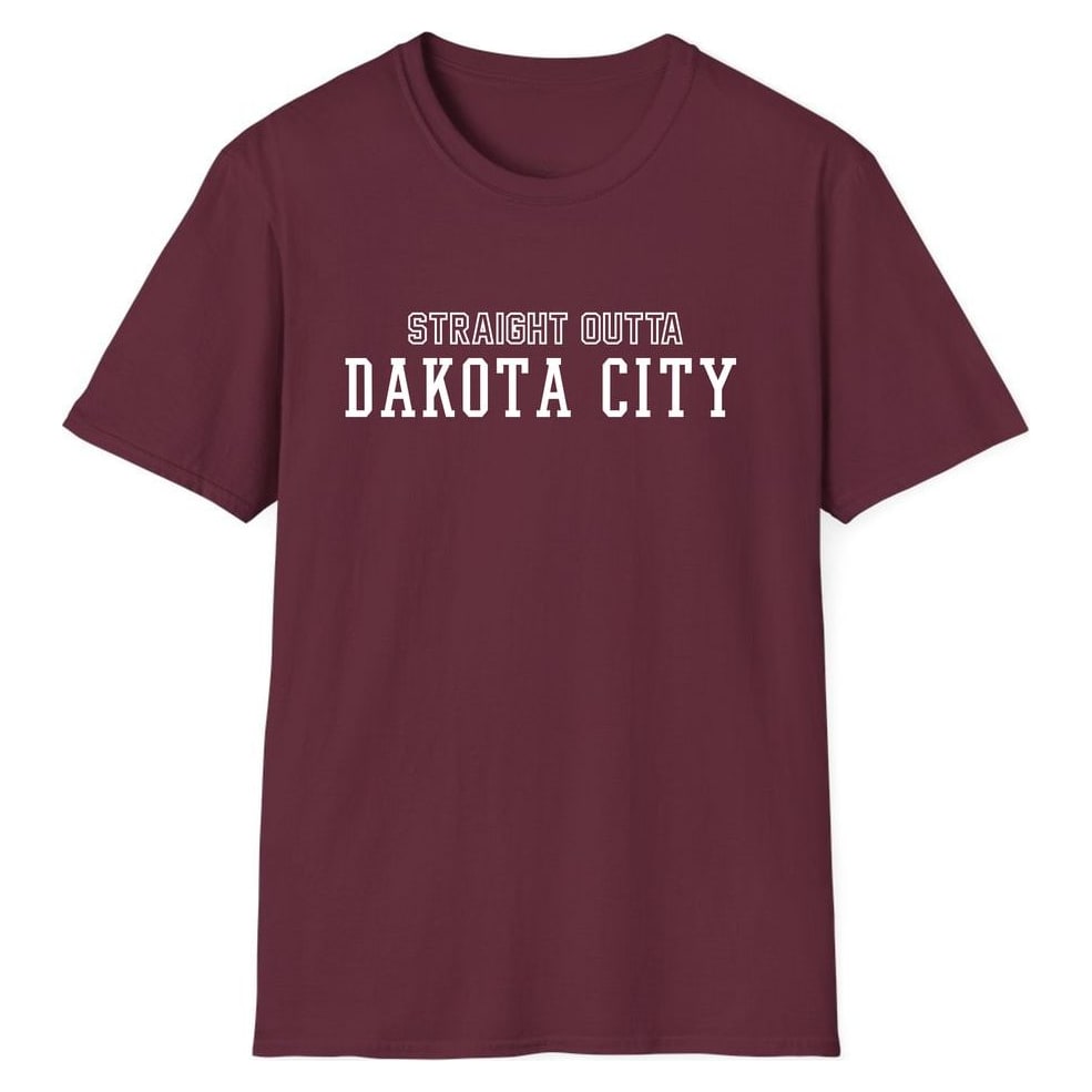 STRAIGHT OUTTA DAKOTA CITY — Maroon