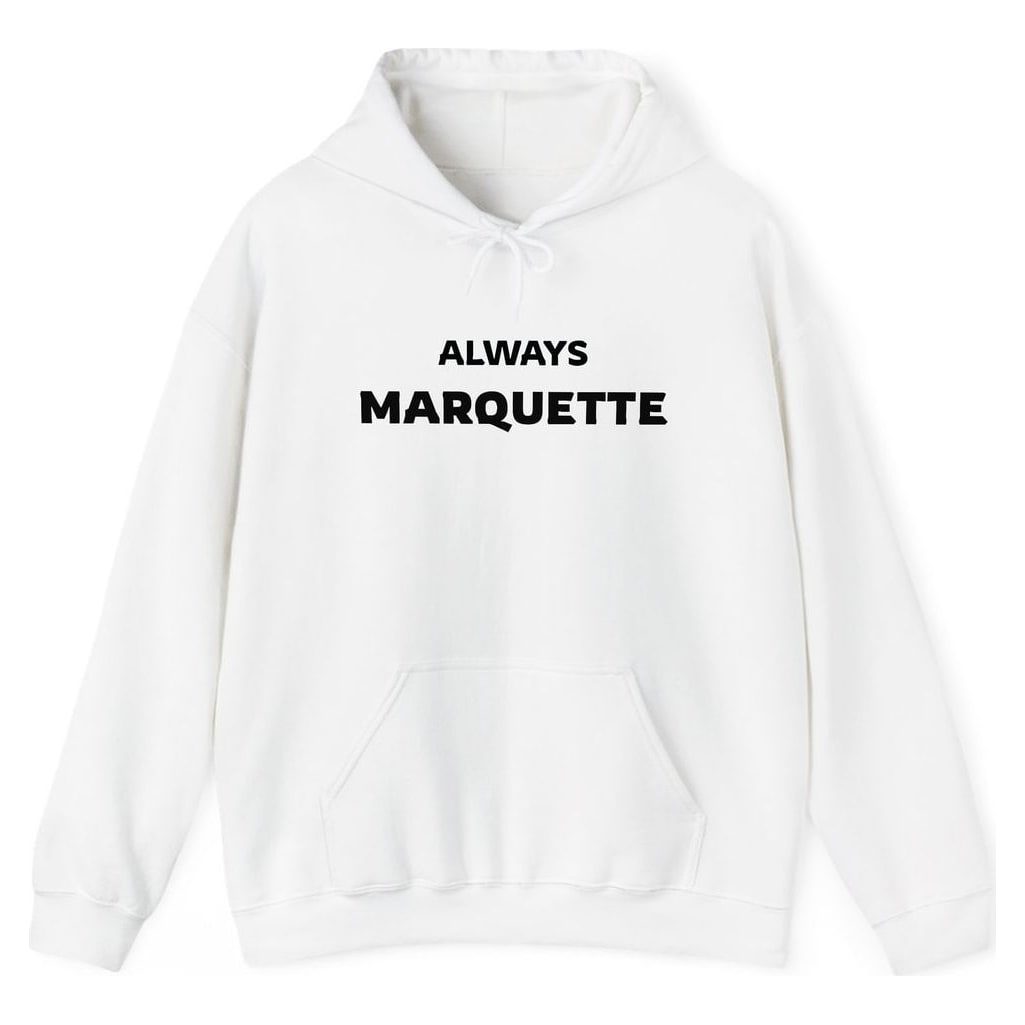 ALWAYS MARQUETTE — White