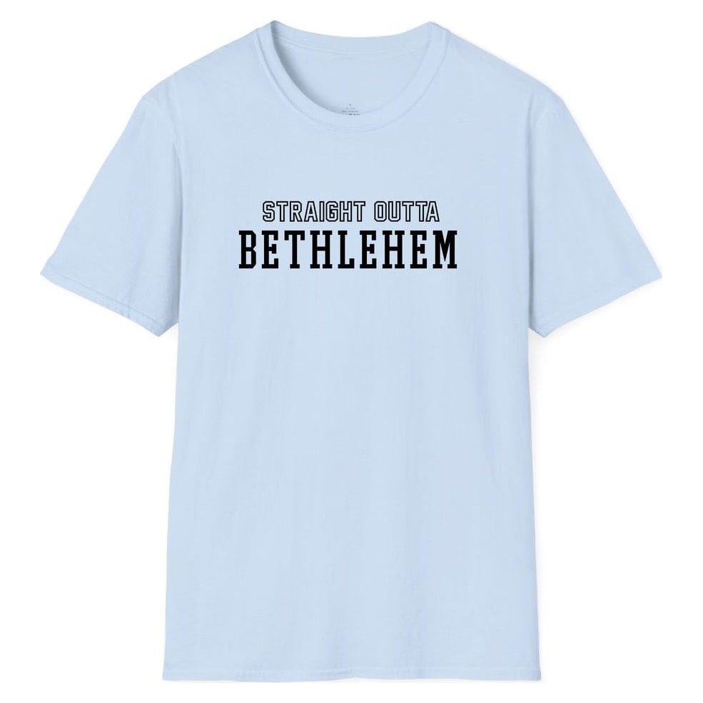 STRAIGHT OUTTA BETHLEHEM — Light Blue