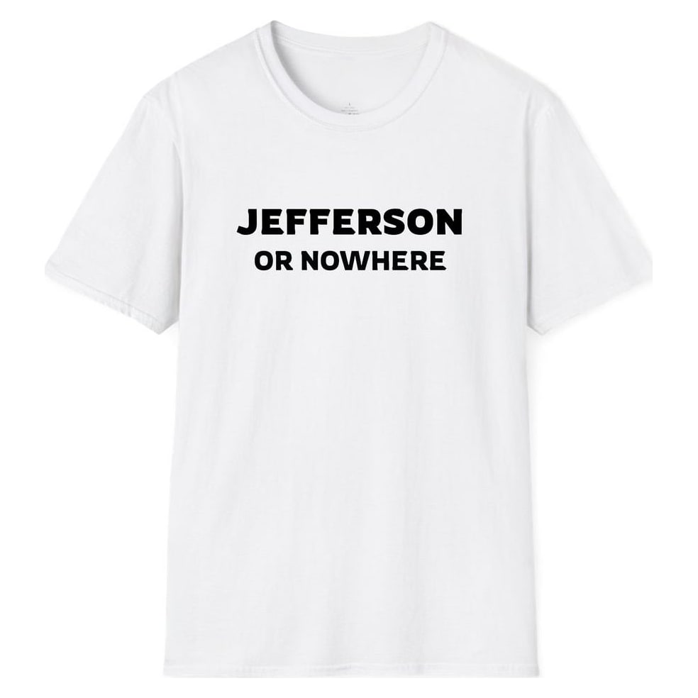 JEFFERSON OR NOWHERE — White