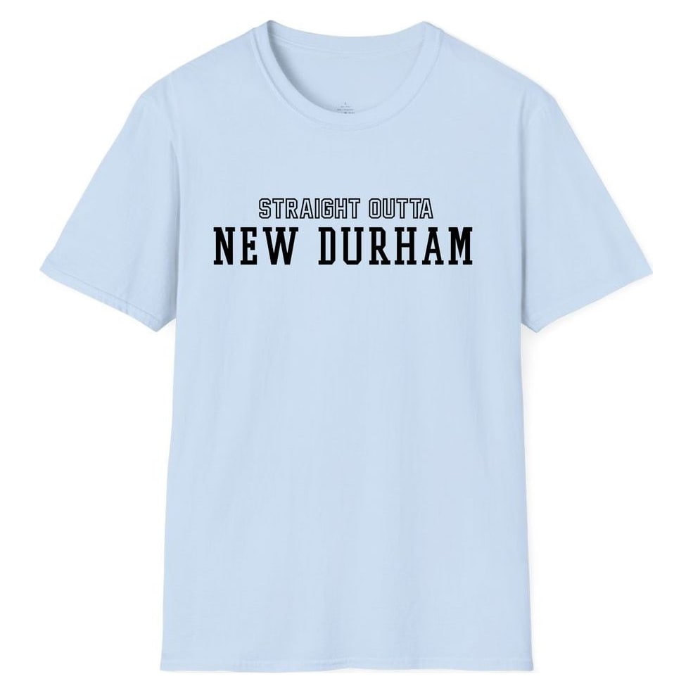 STRAIGHT OUTTA NEW DURHAM — Light Blue