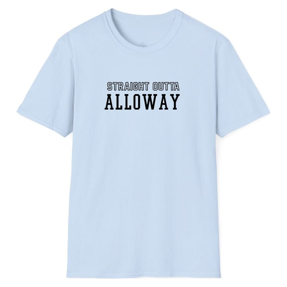 STRAIGHT OUTTA ALLOWAY — Light Blue