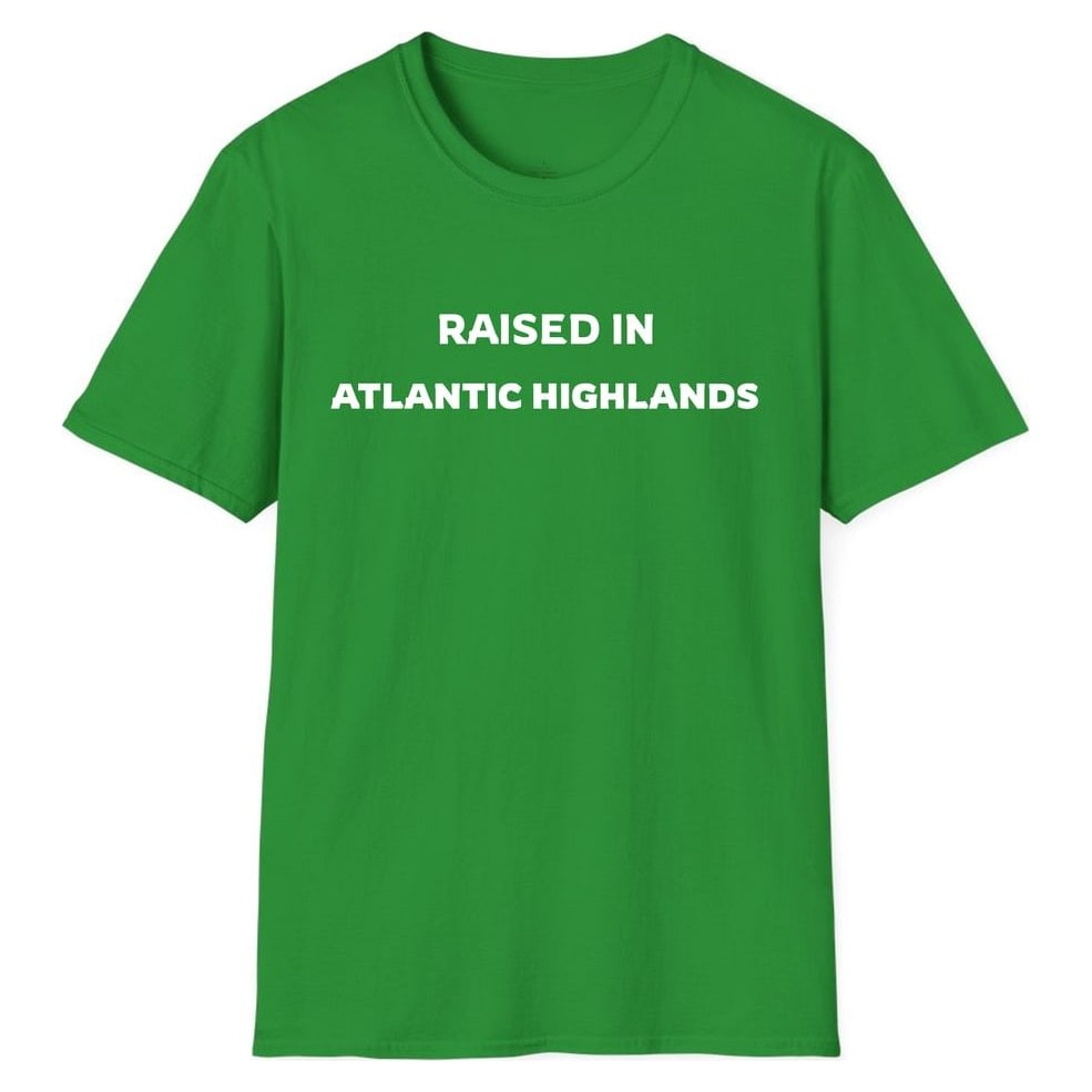 RAISED IN ATLANTIC HIGHLANDS — Irish Green