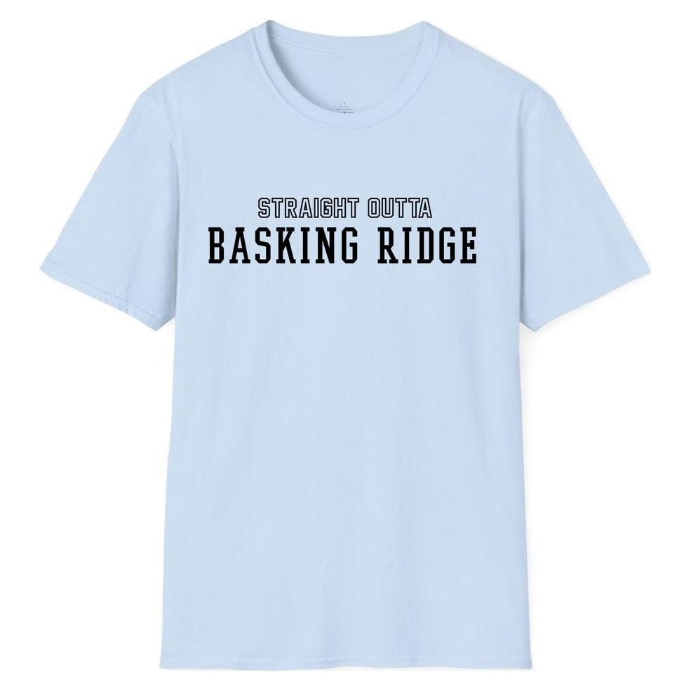 STRAIGHT OUTTA BASKING RIDGE — Light Blue