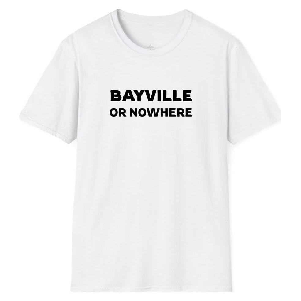 BAYVILLE OR NOWHERE — White
