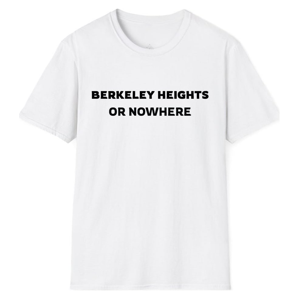 BERKELEY HEIGHTS OR NOWHERE — White