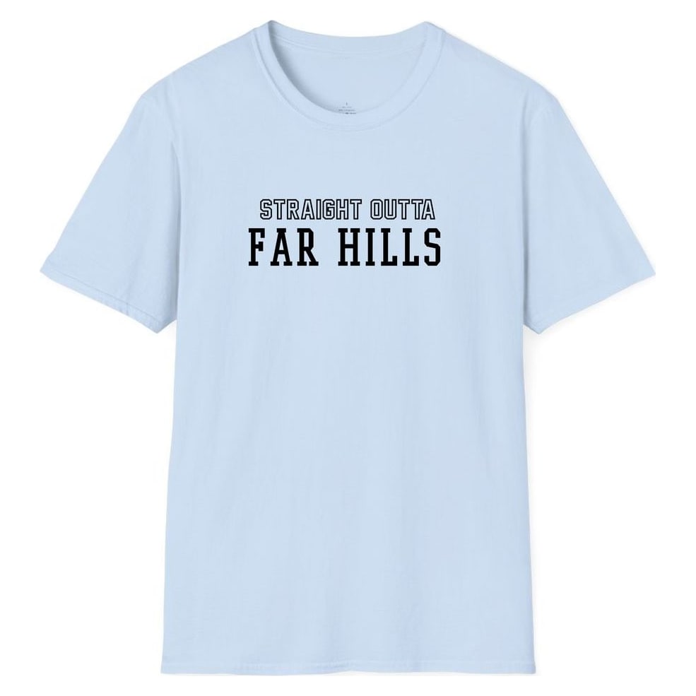 STRAIGHT OUTTA FAR HILLS — Light Blue