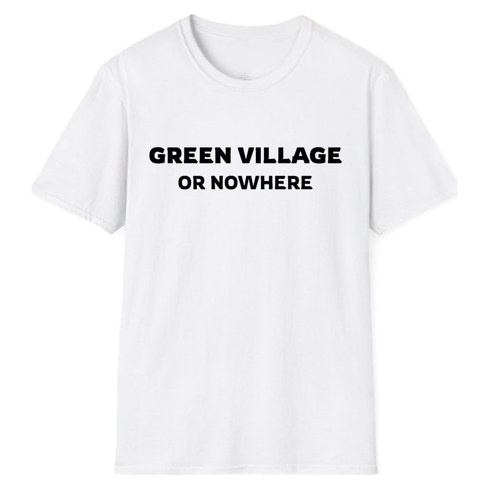 GREEN VILLAGE OR NOWHERE — White