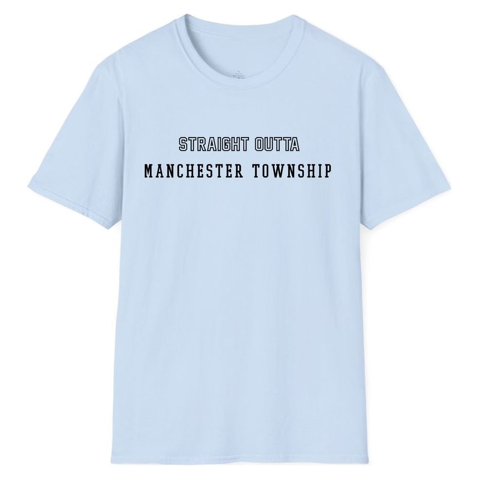 STRAIGHT OUTTA MANCHESTER TOWNSHIP — Light Blue