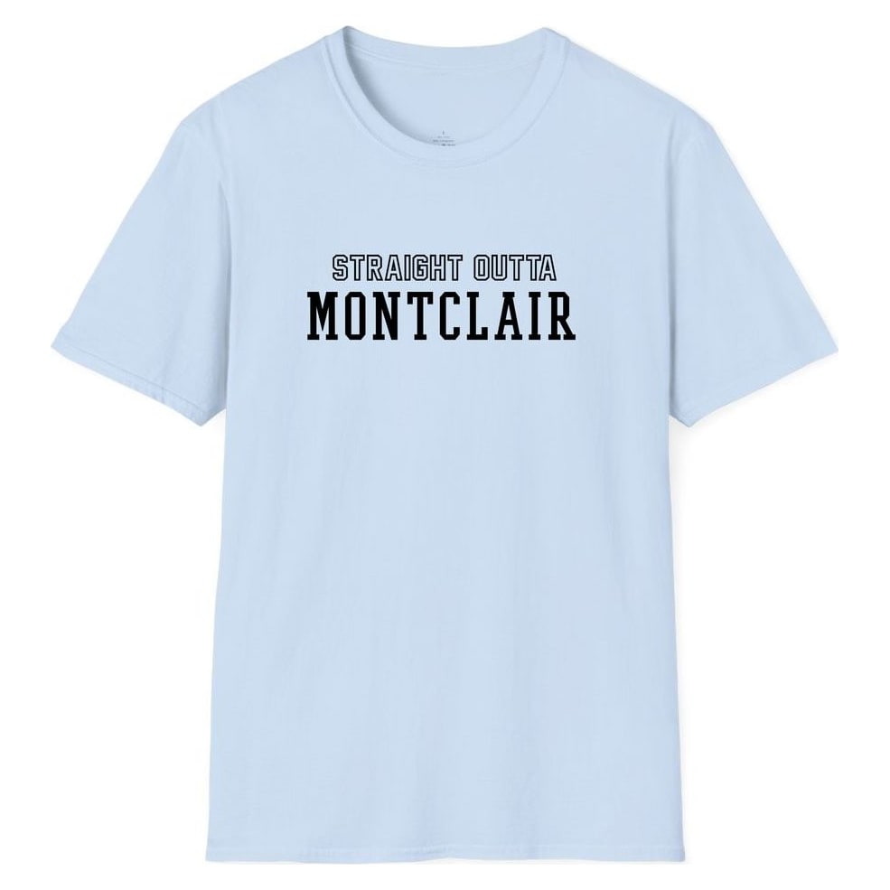 STRAIGHT OUTTA MONTCLAIR — Light Blue