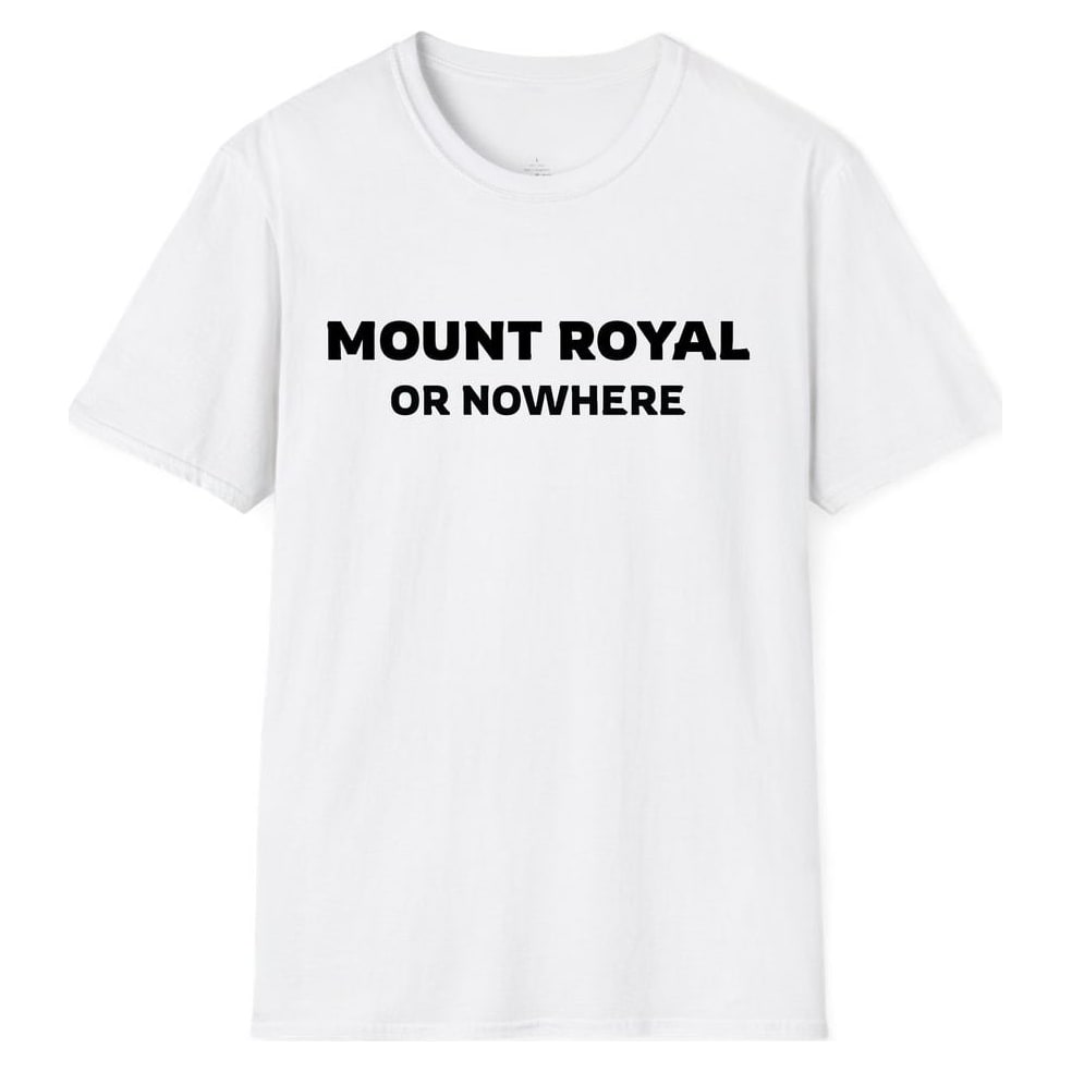 MOUNT ROYAL OR NOWHERE — White