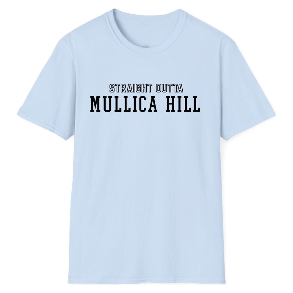 STRAIGHT OUTTA MULLICA HILL — Light Blue