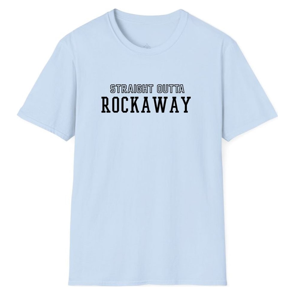 STRAIGHT OUTTA ROCKAWAY — Light Blue