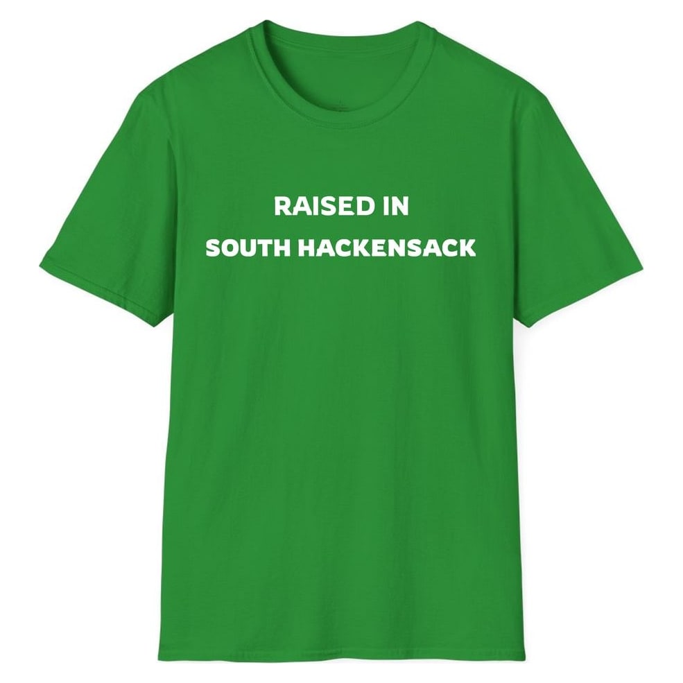RAISED IN SOUTH HACKENSACK — Irish Green