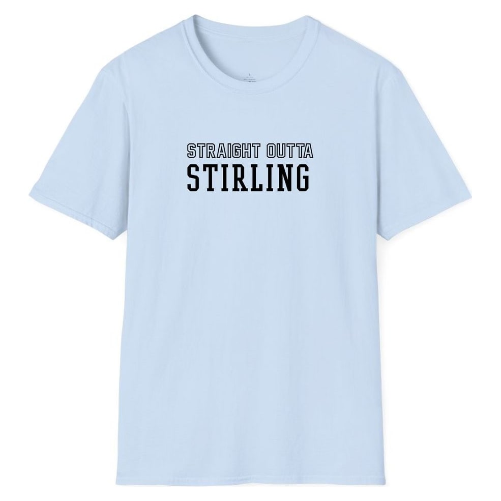 STRAIGHT OUTTA STIRLING — Light Blue