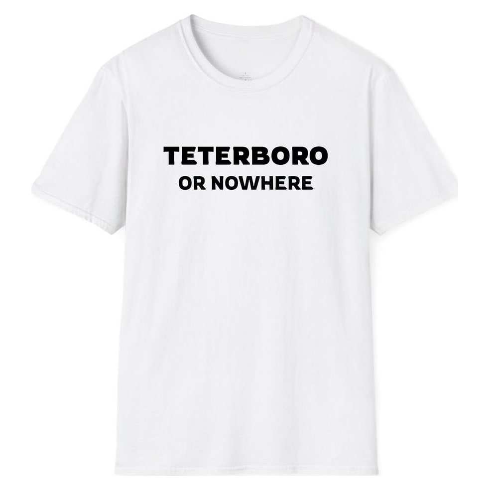 TETERBORO OR NOWHERE — White