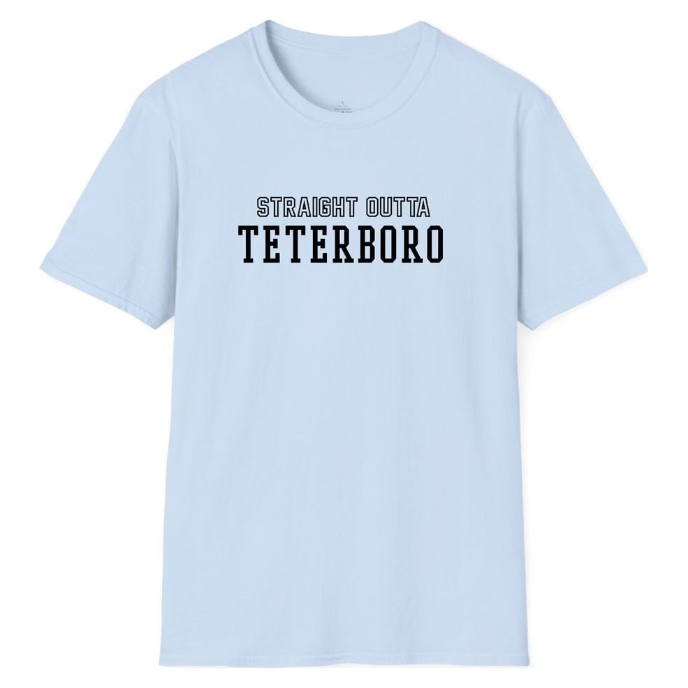 STRAIGHT OUTTA TETERBORO — Light Blue