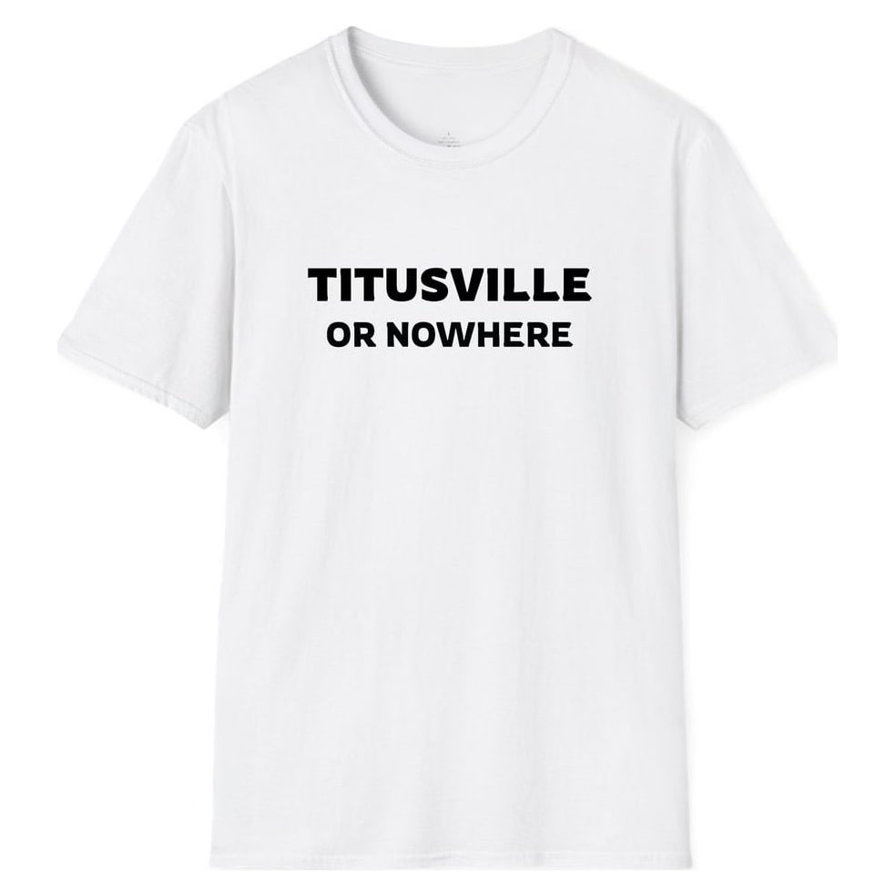 TITUSVILLE OR NOWHERE — White