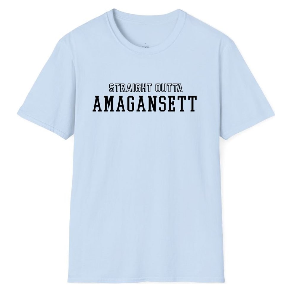 STRAIGHT OUTTA AMAGANSETT — Light Blue