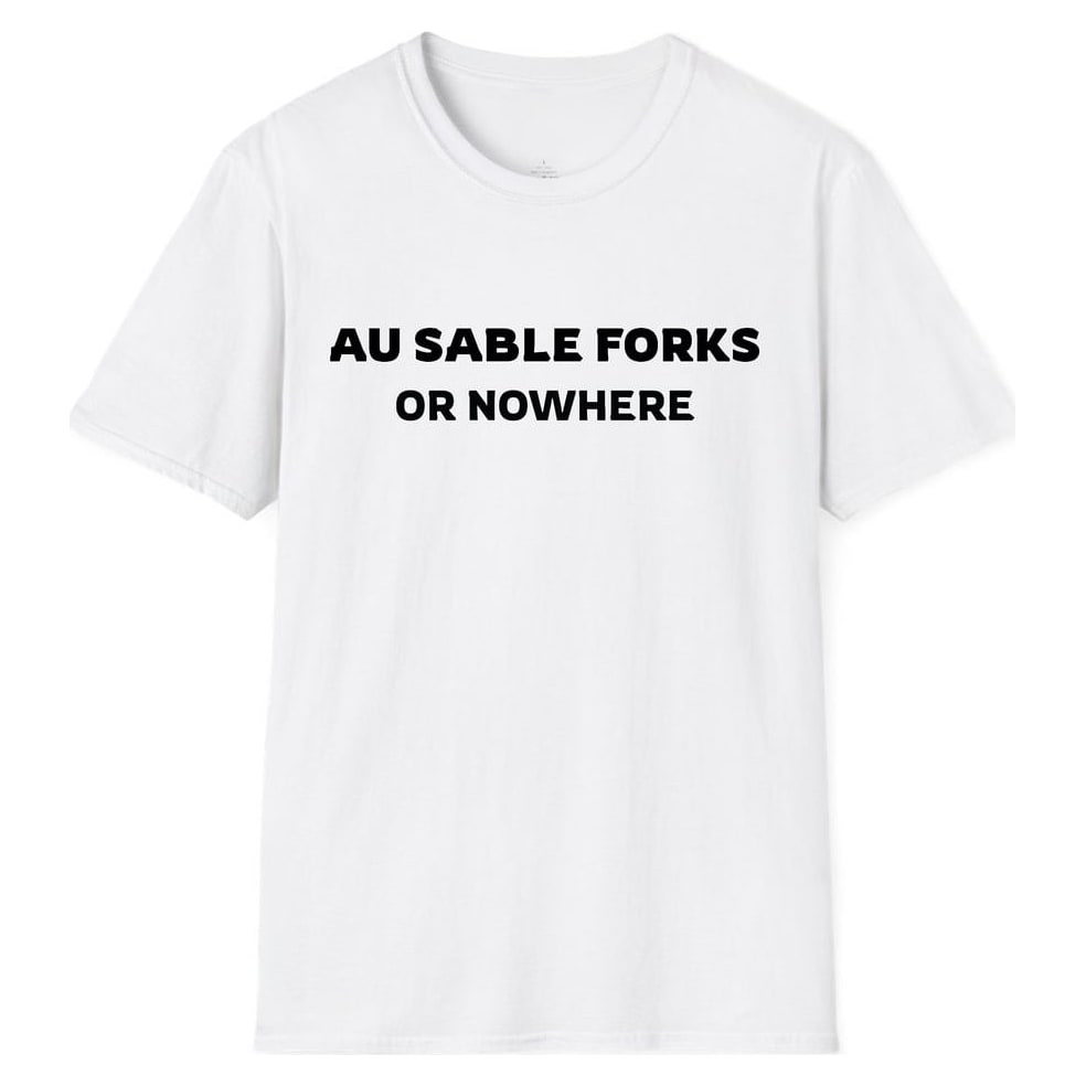 AU SABLE FORKS OR NOWHERE — White