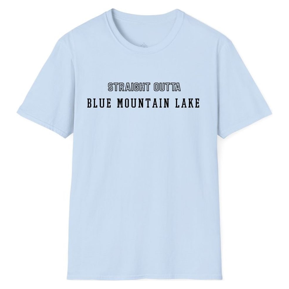STRAIGHT OUTTA BLUE MOUNTAIN LAKE — Light Blue